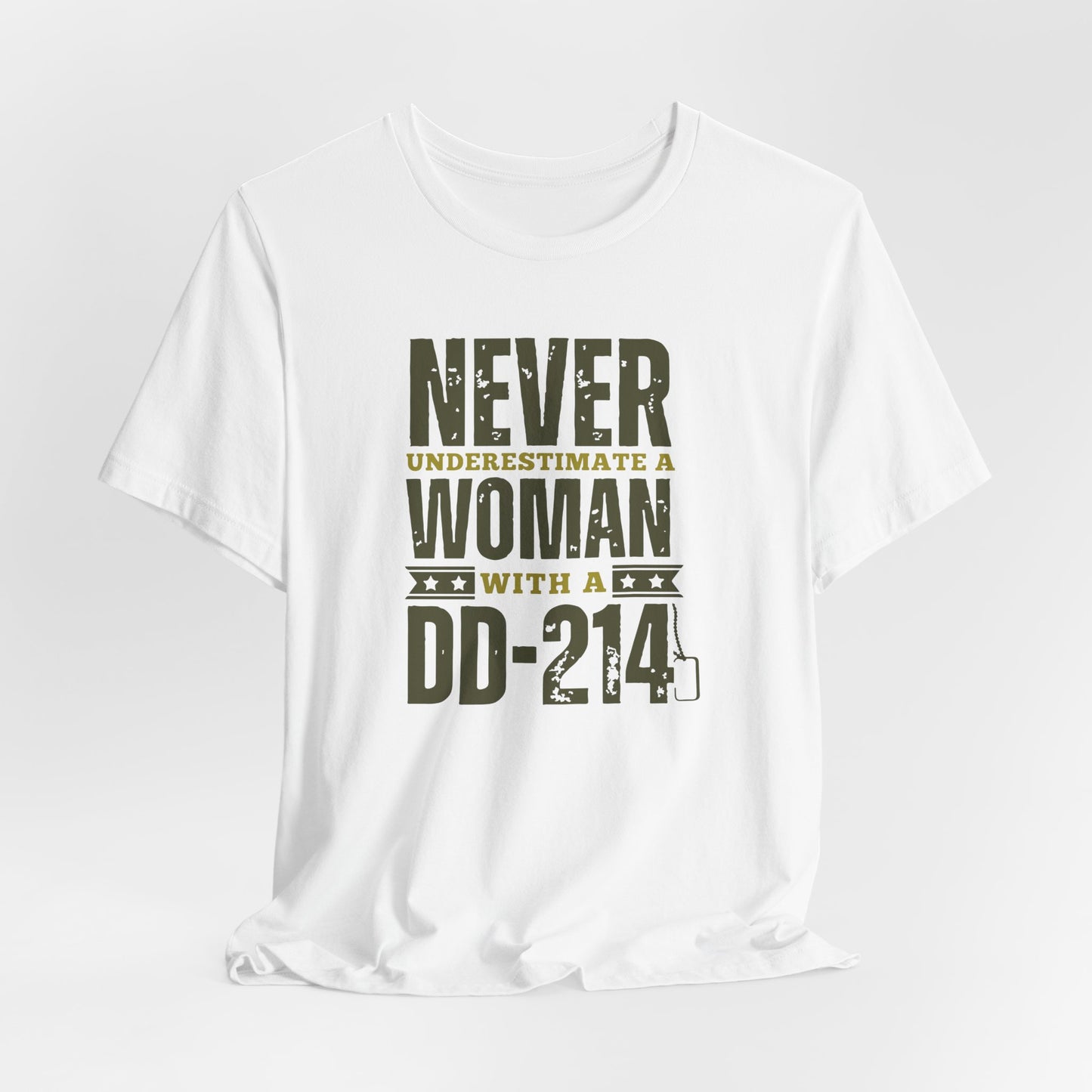 DD-214 Proud Woman T-Shirt – "Never Underestimate a Woman with a DD-214" Military Veteran Tribute Tee