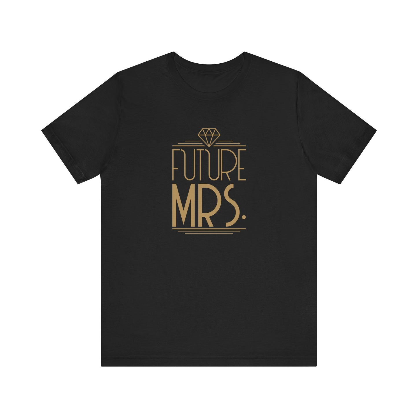 Future Mrs Art Deco Unisex Jersey Short Sleeve Tee Bachelorette Party Shirt