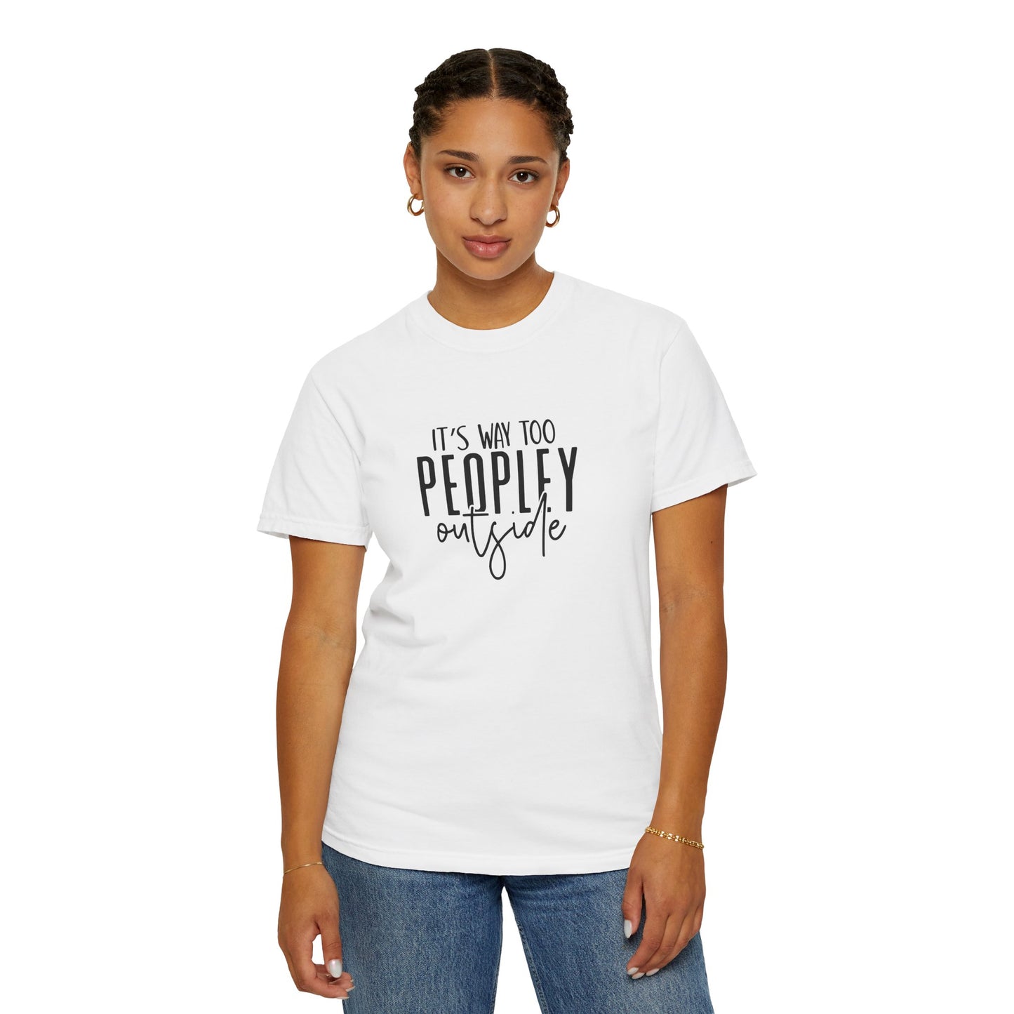 It's Too Peopley Tee, Sarcastic Graphic Shirt, Unisex T-shirt Gift, Introvert Humor Top, Snarky Saying Apparel