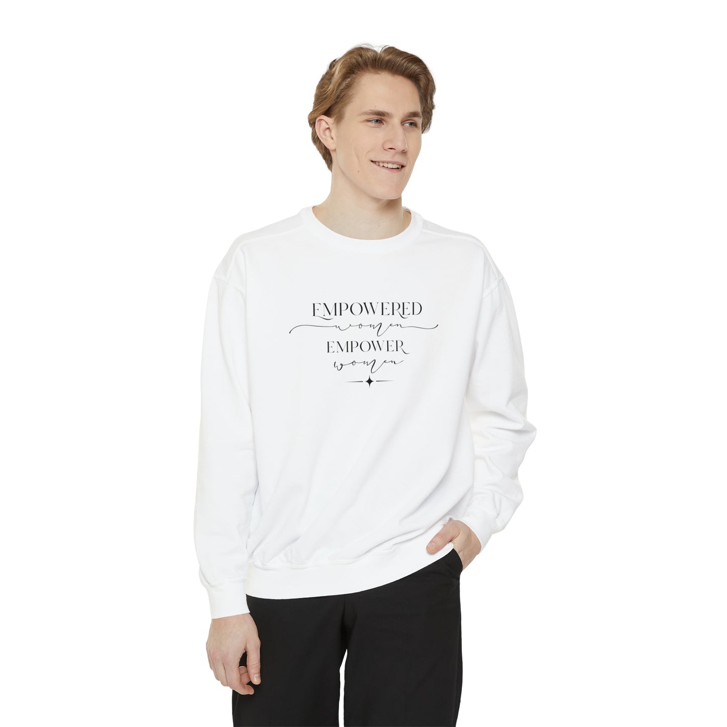 Empowered Women Empower Women Unisex Garment-Dyed Sweatshirt