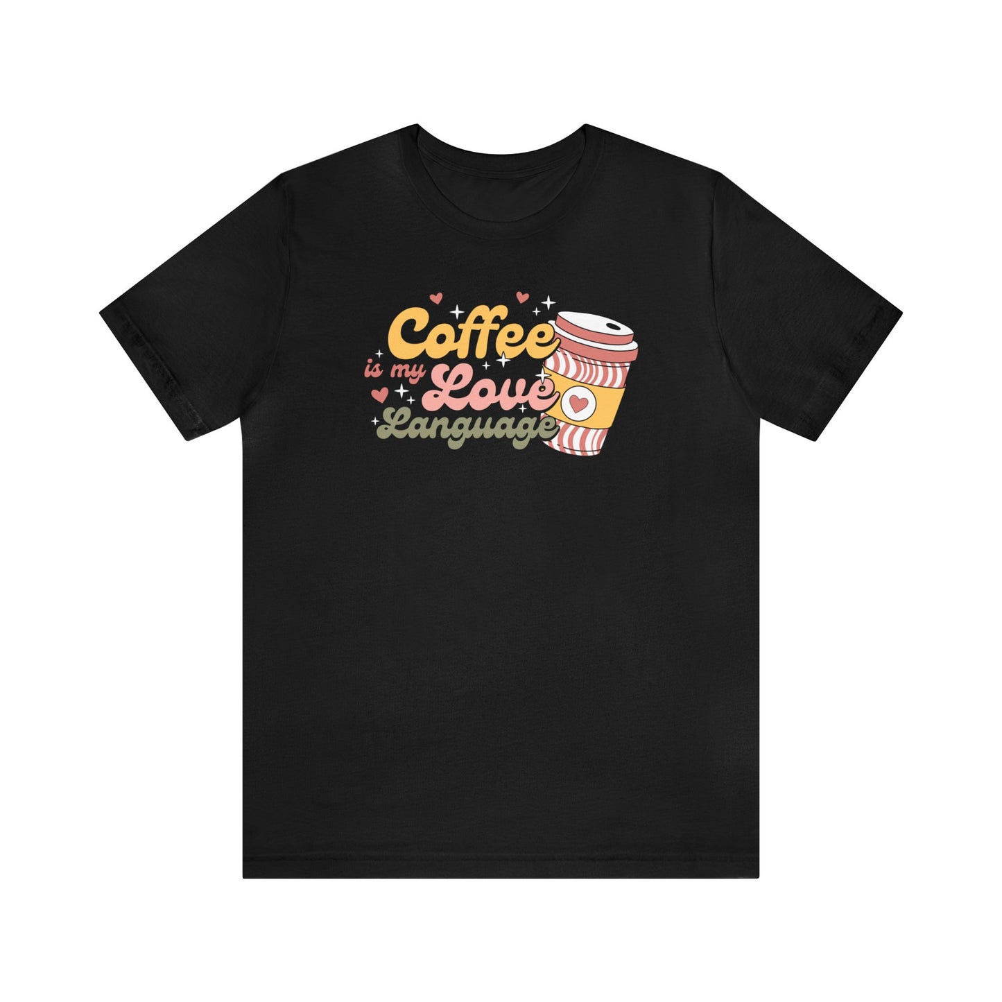 Cute Coffee Shirt Unisex Jersey Short Sleeve Tee