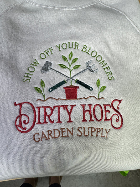 Dirty Hoes Garden Supply Sweatshirt