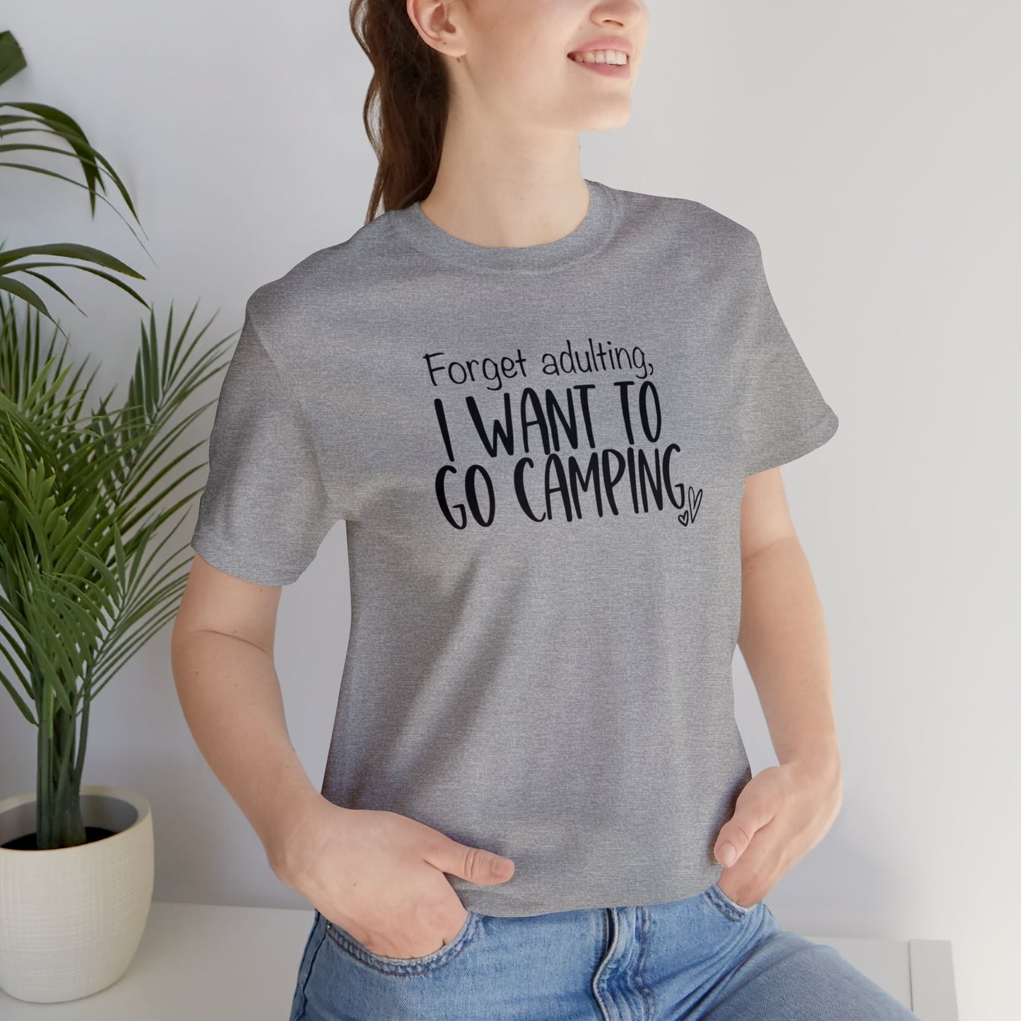 Forget Adulting I Want To Go Camping Jersey Short Sleeve Tee