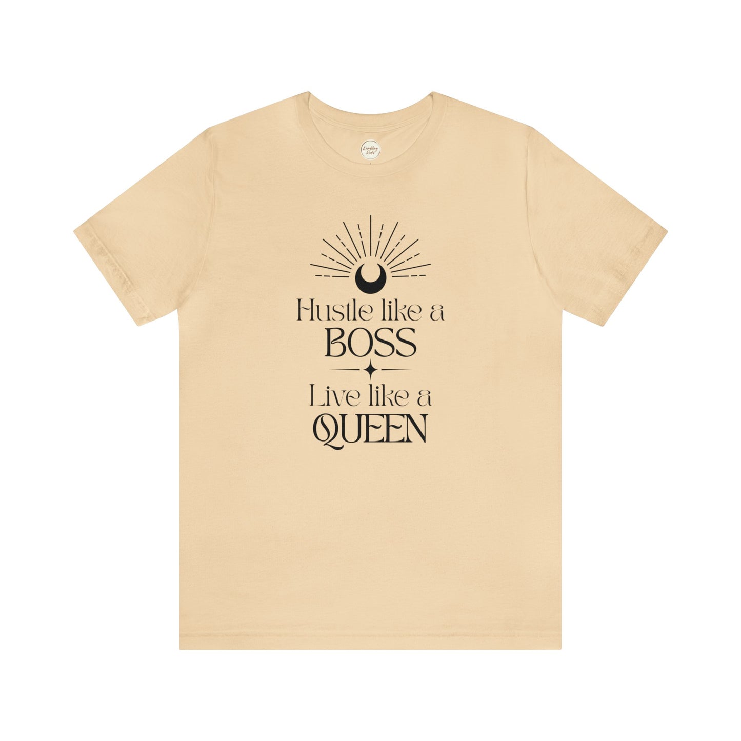 Hustle Like a Boss Live Like a Queen Unisex Jersey Short Sleeve Tee