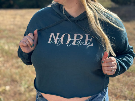 Nope Not Today Crop Hoodie