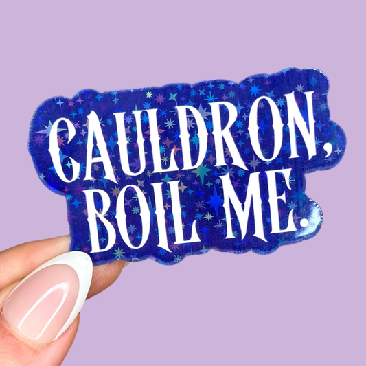 Cauldron Boil Me Holographic Sticker