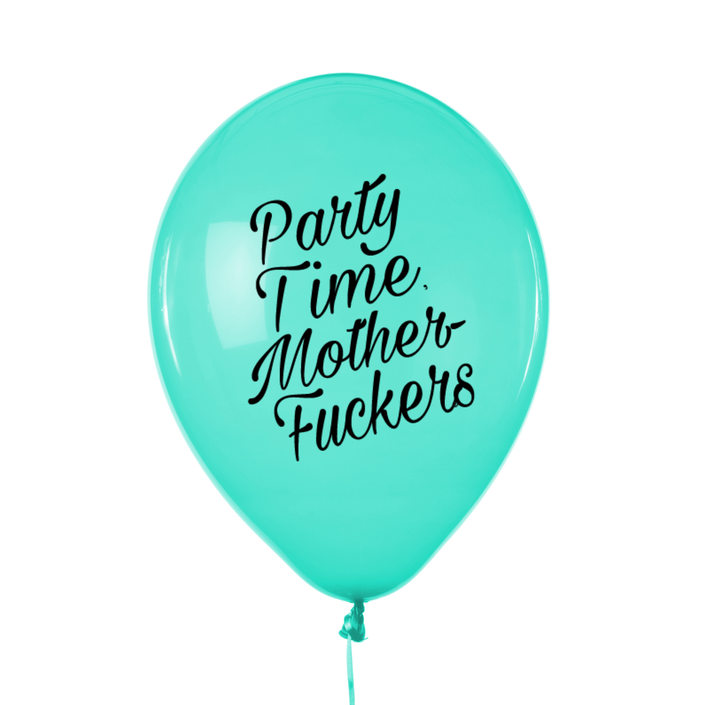 Party Time Motherfuckers Balloon