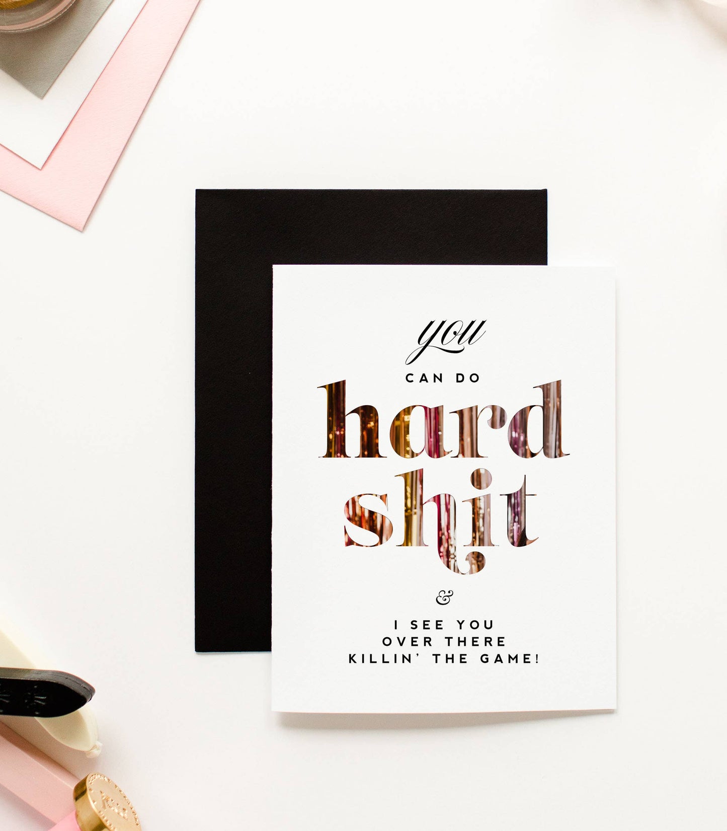 You Can Do Hard Shit - Funny Encouragement Greeting Card