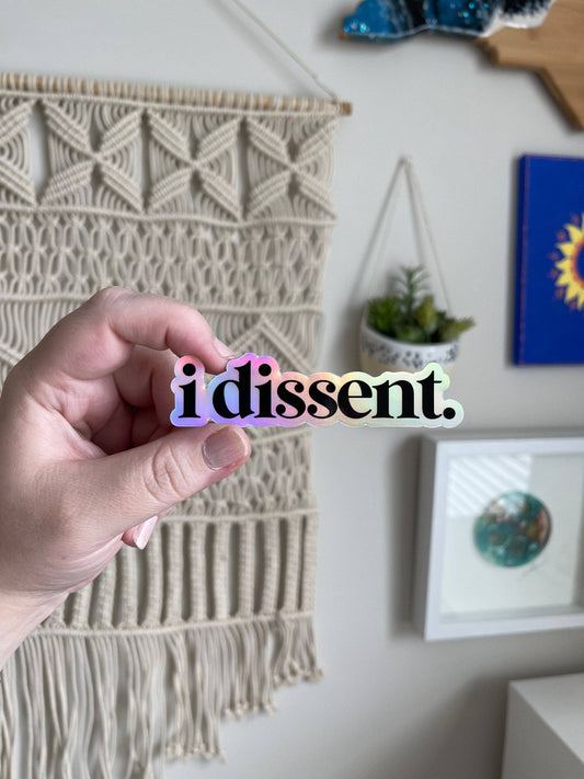 I Dissent holographic sticker