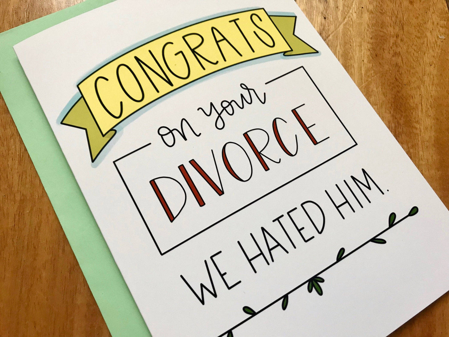 Congrats on the Divorce by Stonedonut Design