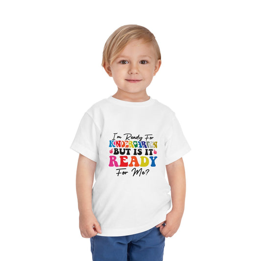 I'm Ready For Kindergarten Toddler Short Sleeve Tee