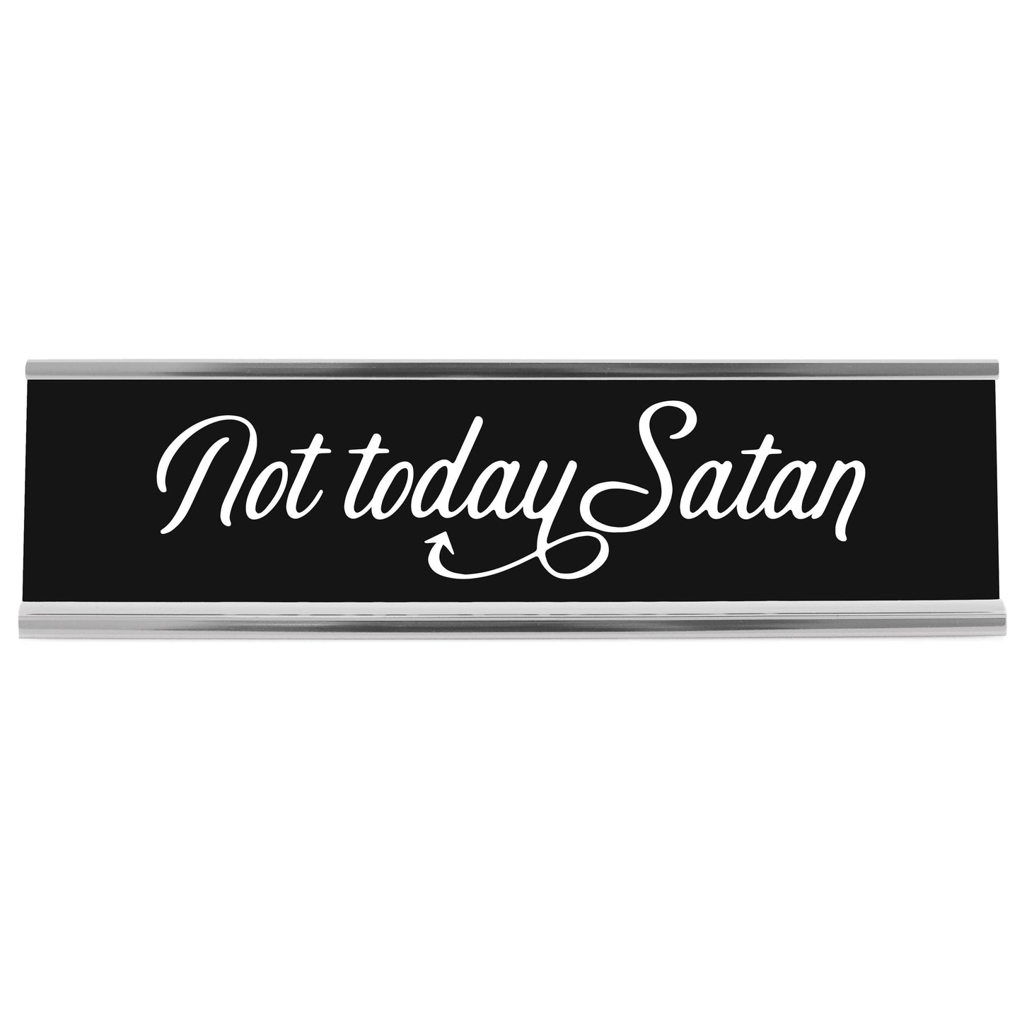 Not Today Satan Desk Sign