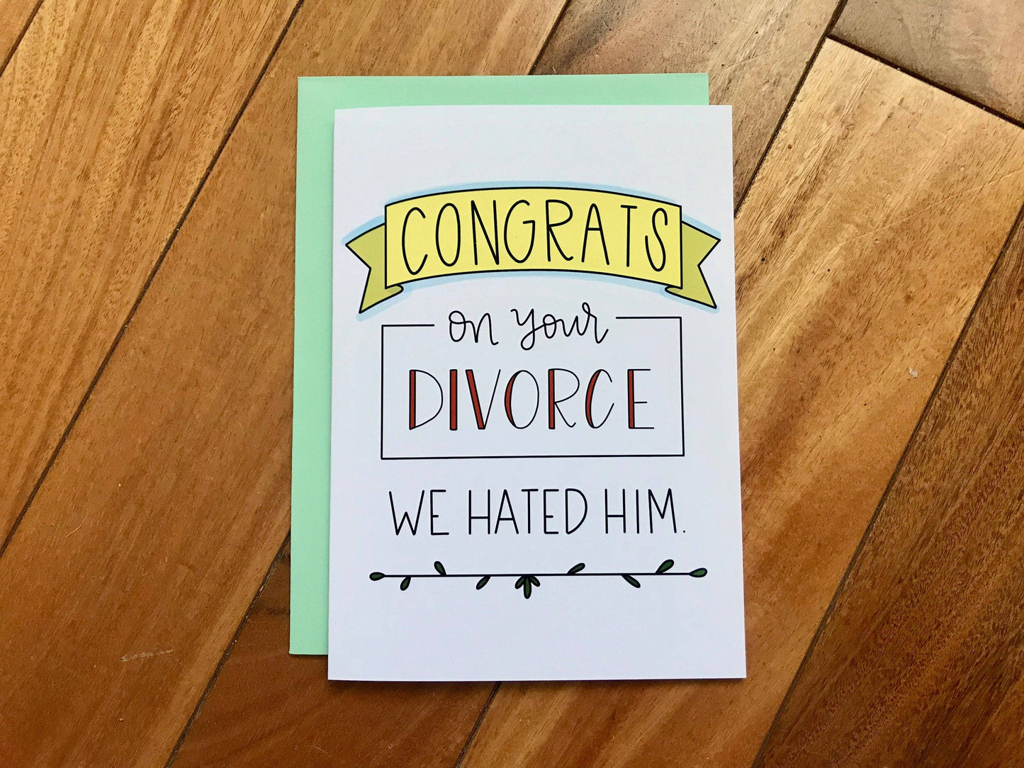 Congrats on the Divorce by Stonedonut Design