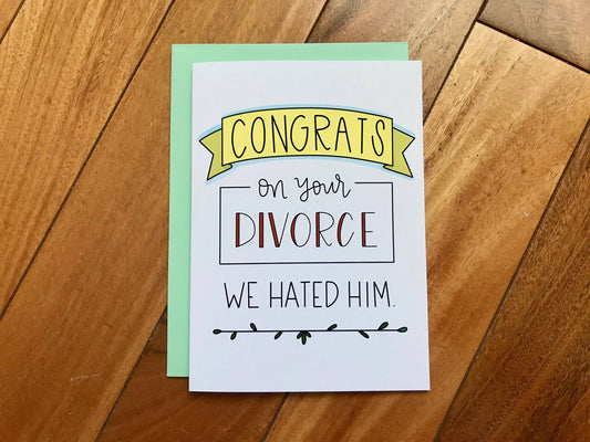 Congrats on the Divorce by Stonedonut Design