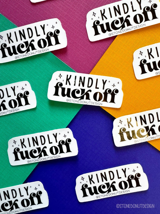 Kindly Fuck Off Vinyl Sticker