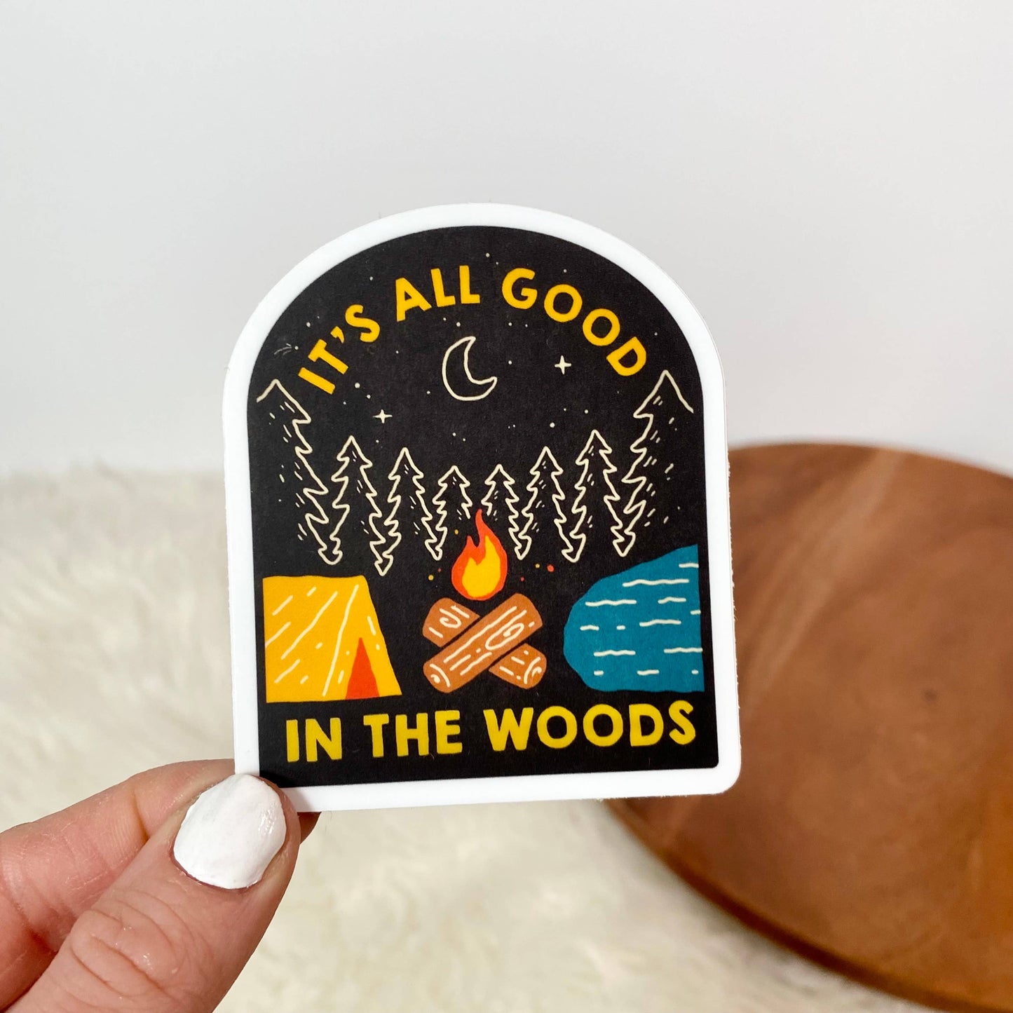 It's All Good In The Woods Sticker