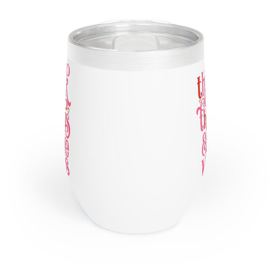 Thick Thighs and Love Vibes Valentines Chill Wine Tumbler