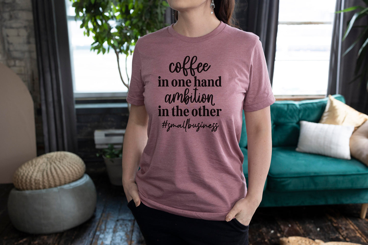 Coffee In One Hand Ambition In The Other Unisex T Shirt Entrepreneur Shirt