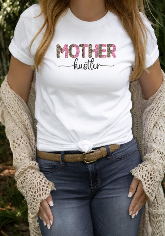 Mother Hustler Unisex T Shirt Mom Shirt for Mothers Day Shirt
