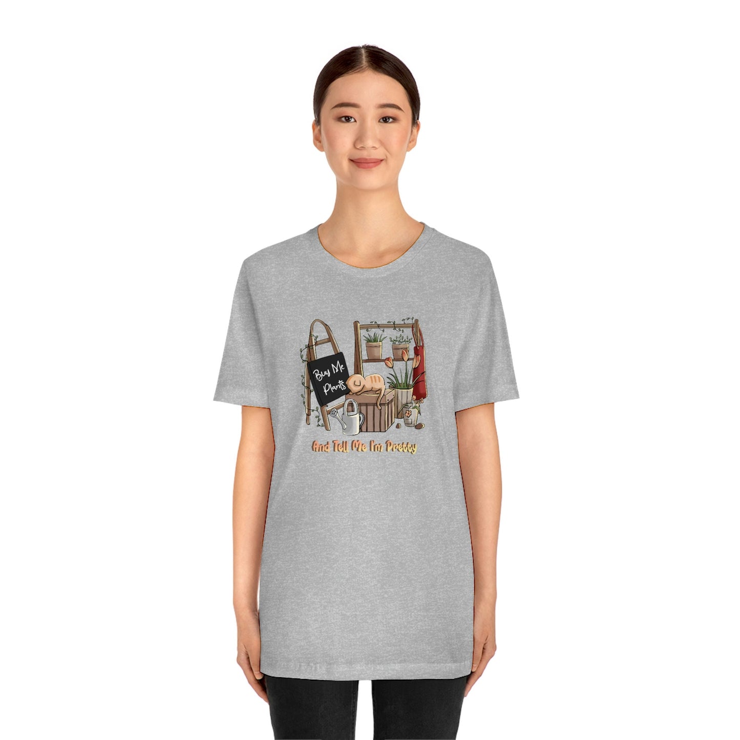 Buy Me Plants and Call Me Pretty Shirt Unisex Jersey Short Sleeve Tee