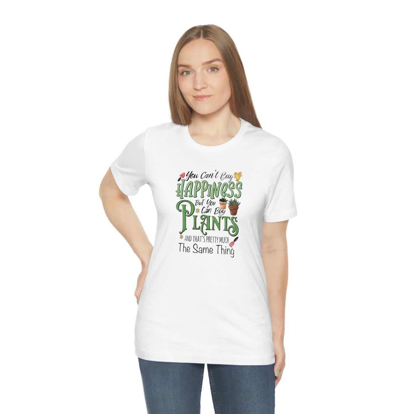 You Can't Buy Happiness But You Can Buy Plants Funny Shirt Unisex Jersey Short Sleeve Tee T-Shirt