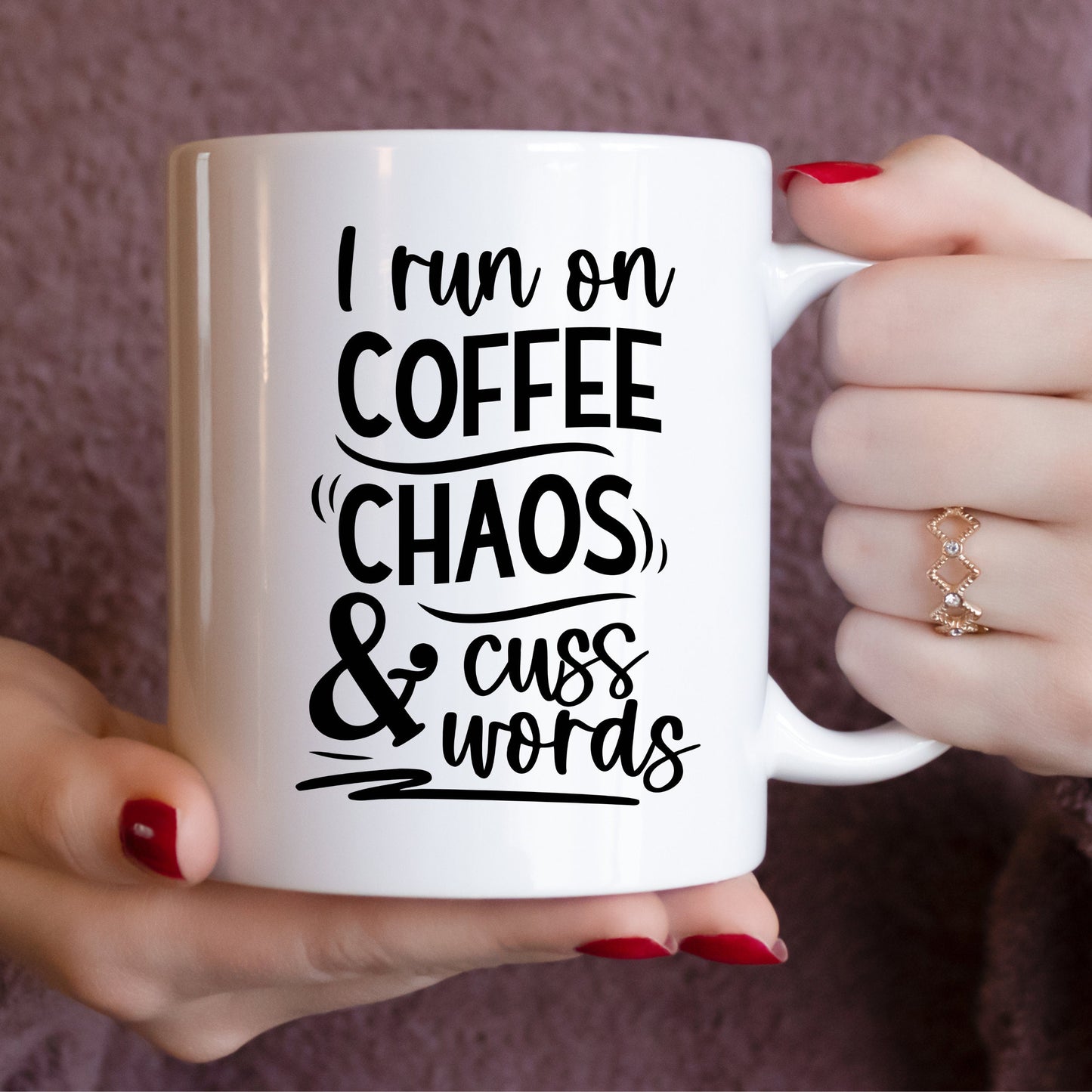 I run of Coffee Chao and Cuss Words Mug 15oz