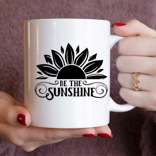 Be The Sunshine Motivational Mug 15oz