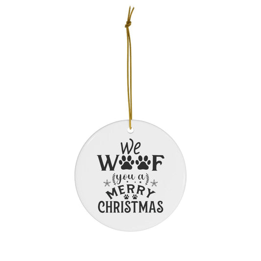We Woof You a Merry Christmas Circle Pet Ceramic Ornament Dog Ornament